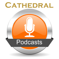 Cathedral Podcasts