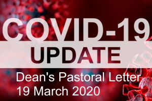 Dean’s Pastoral Letter – 19 March 2020