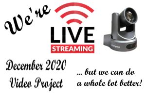 Video Project – December 2020