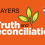 Prayers for Truth and Reconciliation