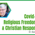 COVID-19, religious freedoms and the Christian response
