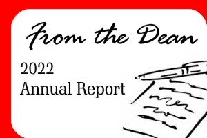 2022 Dean’s Annual Report