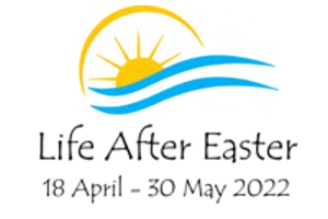 Life after Easter 2022