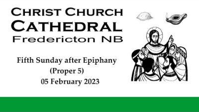 230205  Fifth after Epiphany: Christ Church Cathedral Worship 10:30 AM