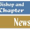 Bishop and Chapter News – March 2024