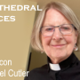 Cathedral Faces: Deacon Isabel Cutler
