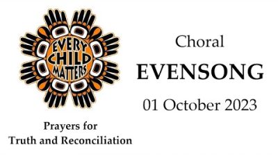 231001 Choral Evensong - Prayers for Truth and Reconciliation 4:00 PM
