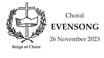 231126 Reign of Christ: Choral Evensong - 4:00 PM
