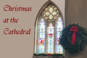 Christmas at the Cathedral
