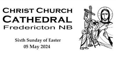 2024 05 05 Sixth Sunday of Easter - May 5, 2024  10:30 AM