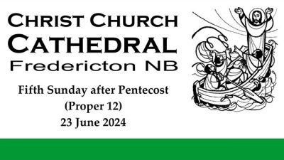 Fifth Sunday after Pentecost (Proper 12) June 23, 2024 10:30 AM