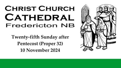 241110 - Twenty-fifth Sunday after Pentecost (Proper 32): 10:30 AM Come Worship Eucharist