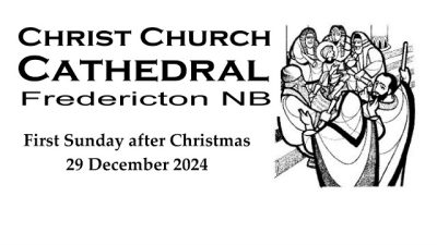 2024 12 29 The First Sunday of Christmas - 10:30 AM  Holy Eucharist: Book of Alternative Services