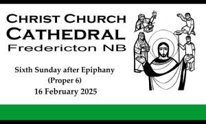 2025 02 16 Sixth Sunday after Epiphany