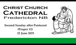 Second Sunday after Pentecost ~ 22 June 2025 ~ Come Worship Eucharist