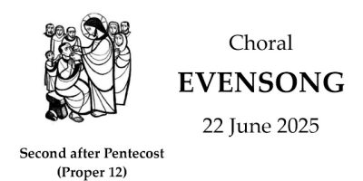 250622 The Second Sunday after Pentecost: Choral Evensong
